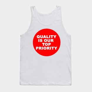 Quality is our top priority ! Tank Top